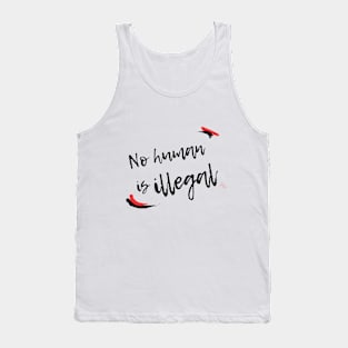 No Human is Illegal Tank Top